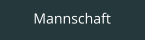 Mannschaft